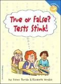 True or False?: Tests Stink!