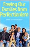 Freeing Our Families from Perfectionism