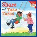 Share and Take Turns (Learning to Get Along Series)
