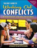 The Kids' Guide to Working Out Conflicts : How to Keep Cool, Stay Safe, and Get Along