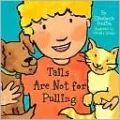 Tails Are Not for Pulling