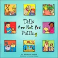 Tails Are Not for Pulling (Best Behavior Series)