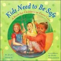 Kids Need to Be Safe: A Book for Young Children in Foster Care