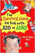 The Survival Guide for Kids with ADD or ADHD