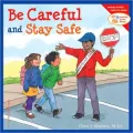 Be Careful and Stay Safe