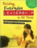 Building Everyday Leadership in All Teens: Promoting Attitudes and Actions for Respect and Success