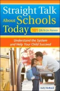 Straight Talk about Schools Today: Understand the System and Help Your Child Succeed