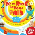 Be the Boss of Your Pain: Self-Care for Kids