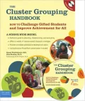 The Cluster Grouping Handbook: A Schoolwide Model: How to Challenge Gifted Students and Improve Achievement for All