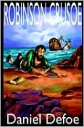 Robinson Crusoe: The Complete Story of Robinson Crusoe