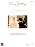 The Classic Wedding Collection: 40 Classical Wedding Standards