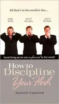 How to Discipline Your Flesh