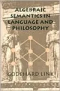Algebraic Semantics in Language and Philosophy