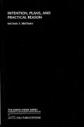 Intention, Plans, and Practical Reason: Center for the Study of Language and Information