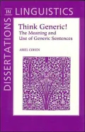 Think Generic!: The Meaning and Use of Generic Sentences