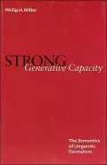 Strong Generative Capacity : The Semantics of Linguistic Formalism