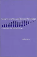 Logic, Convention, and Common Knowledge : A Conventionalist Account of Logic