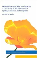 Discontinuous NPs in German : A Case Study of the Interaction of Syntax, Semantics, and Pragmatics