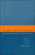 Holographic Reduced Representation: Distributed Representation for Cognitive Structures