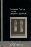 Narrative Theory and the Cognitive Sciences
