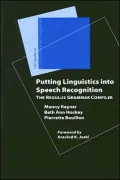 Putting Linguistics into Speech Recognition: The Regulus Grammar Compiler