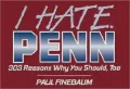 I Hate Penn: 303 Reasons Why You Should, Too