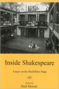 Inside Shakespeare: Essays on the Blackfriars Stage