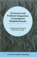 Economic and Political Integration in Immigrant Neighborhoods: Trajectories of Virtuous and Vicious Cycles