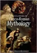 Encyclopedia Of Greco-Roman Mythology