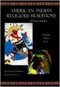 American Indian Religious Traditions: An Encyclopedia