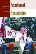 Freedom of Association Rights and Liberties Under the Law