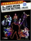The Funkmasters -- The Great James Brown Rhythm Sections 1960-1973: For Guitar, Bass and Drums, Book & 2 CDs