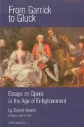 From Garrick to Gluck: Essays on Opera in the Age of Enlightenment
