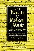 The Notation of Medieval Music
