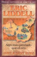 Algo Mas Preciado Que El Oro: Eric Liddell