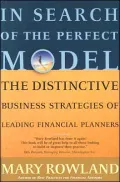In Search of the Perfect Model The Distinctive Business Strategies of Leading Financial Plan...