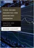 Fixed-Income Securities and Derivatives Handbook: Analysis and Valuation