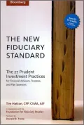 The New Fiduciary Standard: The 27 Prudent Investment Practices for Financial Advisers, Trustees, and Plan Sponsors