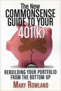 The New Commonsense Guide to Your 401(k): Rebuilding Your Portfolio from the Bottom Up