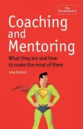 Coaching and Mentoring: What they are and how to make the most of them