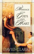 A Marriage After God's Own Heart