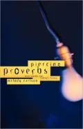 Piercing Proverbs : Wise Words for Today's Generation
