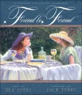 Friend to Friend : Inspirations for Lifelong Friendships