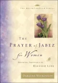 The Prayer of Jabez for Women: Breaking Through to the Blessed Life