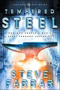 Tempered Steel: How God Shapes a Man's Heart Through Adversity
