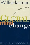 Global Mind Change-2nd Edition: The Promise of the 21st Century