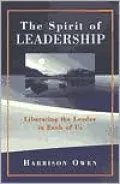 Spirit of Leadership: Liberating the Leader in Each of Us