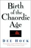 Birth of the Chaordic Age