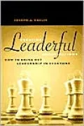 Creating Leaderful Organizations: How to Bring Out Leadership in Everyone