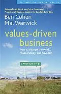 Values-driven Business How to Change the World, Make Money, And Have Fun